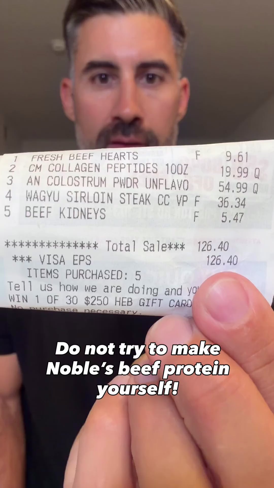 A man holding a receipt and text saying not to try making Noble's beef protein powder at home. This is a testimonial about Noble Protein Powder 